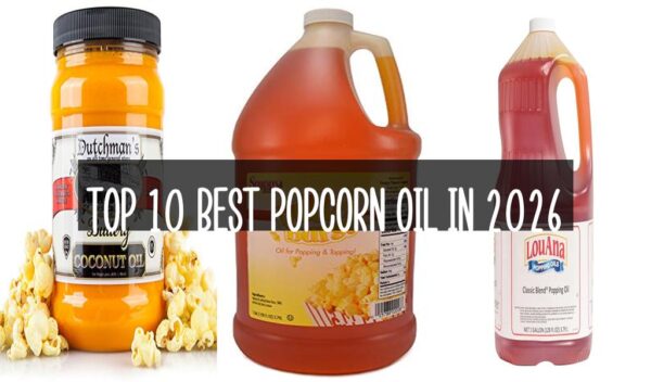 Top 10 Best Popcorn Oil in 2026
