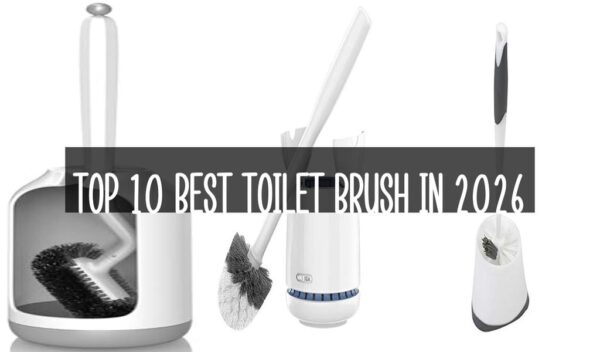 Top 10 Best Toilet Brush in 2026