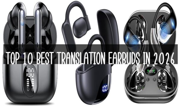 Top 10 Best Translation Earbuds in 2026