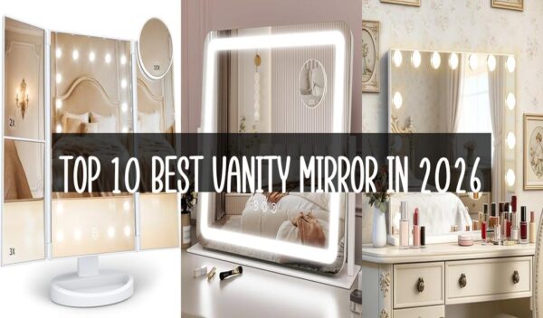 Top 10 Best Vanity Mirror in 2026
