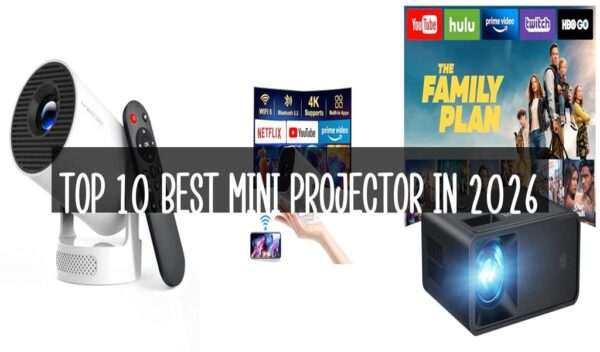 Top 10 Best Mini Projector in 2026